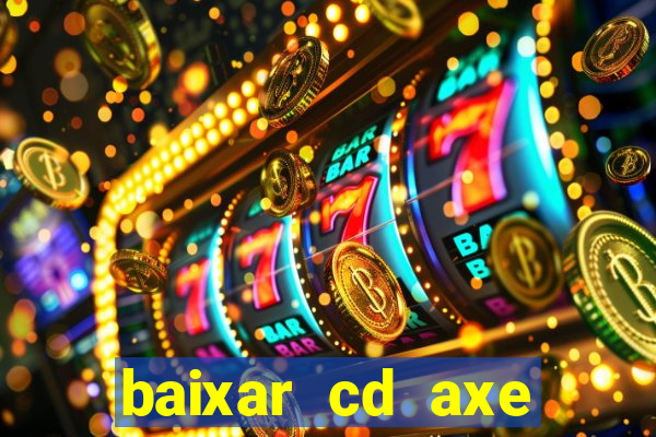 baixar cd axe bahia 2000 gratis